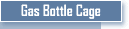 Gas Bottle storage Cage